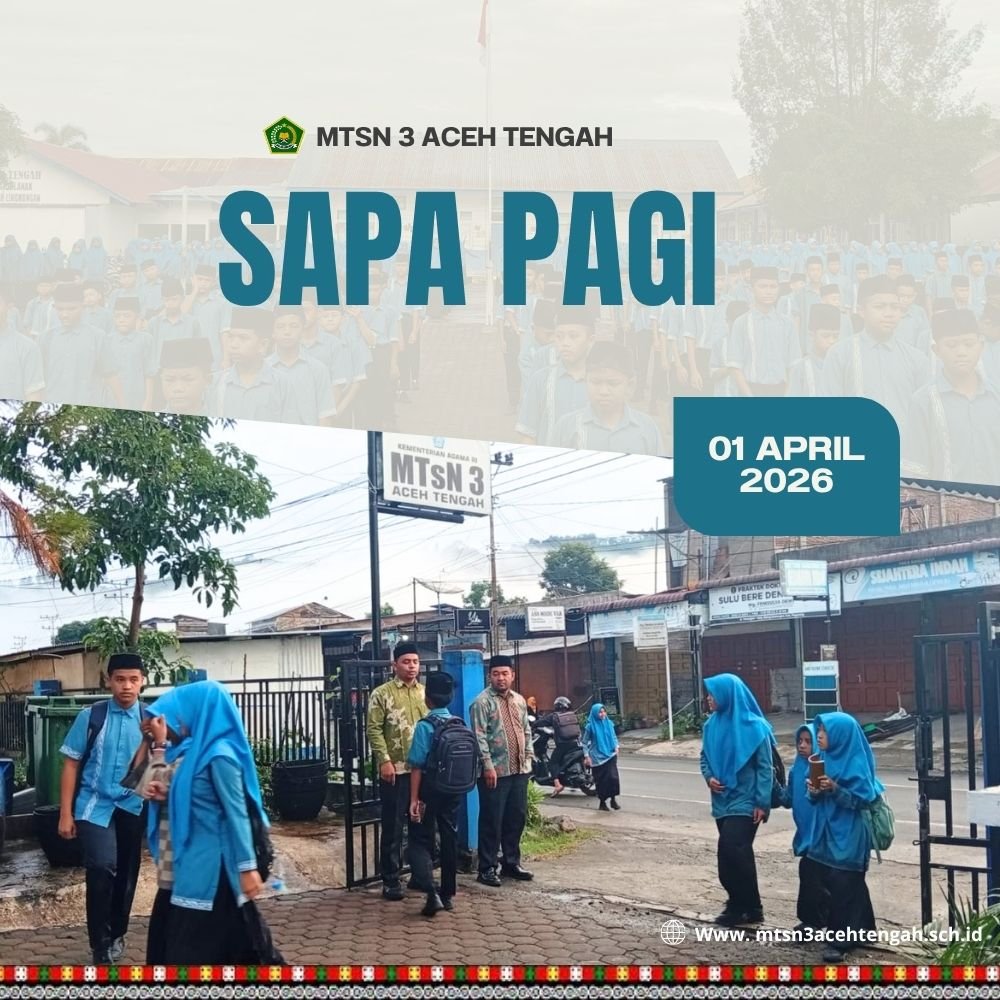 Sapa Pagi MTsN 3 Aceh Tengah Bangun Karakter Siswa