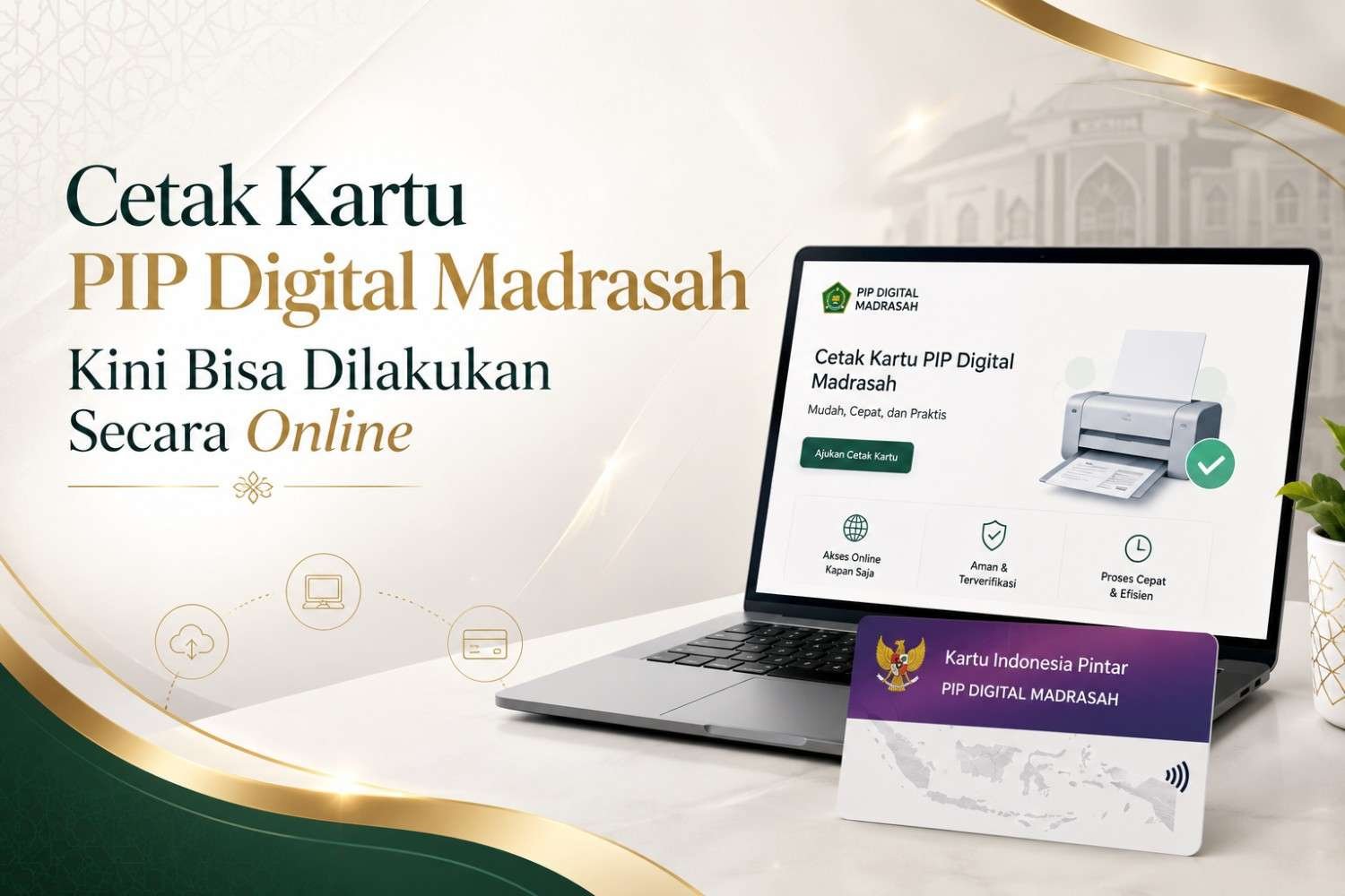 Cetak Kartu PIP Digital Madrasah Kini Bisa Dilakukan Secara Online